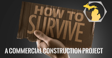 Surviving a commercial Constru project